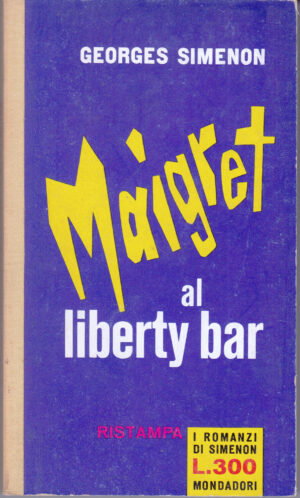 Maigret al Liberty bar di Georges Simenon. I Romanzi di Simenon n. 188 ed. Mondadori