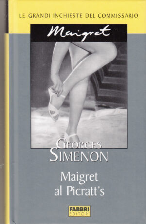 Maigret al Picratt's di Georges Simenon. Le grandi inchieste del Commissario Maigret ed. Fabbri