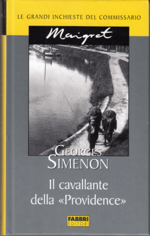 Il cavallante della Providence di Georges Simenon. Le grandi inchieste del Commissario Maigret ed. Fabbri
