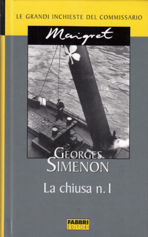 La chiusa n. 1 di Georges Simenon. Le grandi inchieste del Commissario Maigret ed. Fabbri