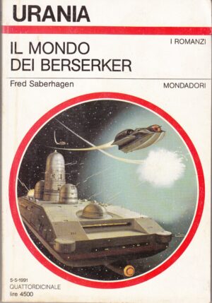 Il mondo dei Berserker di Fred Saberhagen. Urania n. 1152 ed. Mondadori