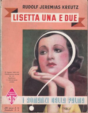 Lisetta una e due di Rudolf Jeremias Kreutz. I Romanzi della Palma n. 113 ed. 1938 Mondadori