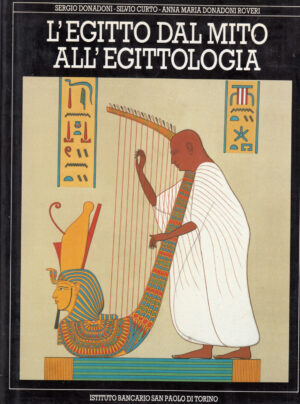 L'Egitto dal moto all'Egittologia di Donadoni, Curto e Donadoni Roveri ed. Istituto Bancario San Paolo