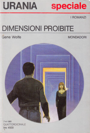 Dimensioni proibite di Gene Wolf. Urania Speciale n. 1150 ed. Mondadori