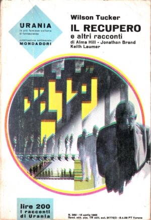 Il recupero e altri racconti di Wilson Tucker. Urania n. 380 ed. Mondadori