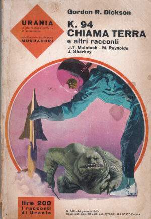 K. 94 chiama Terra e altri racconti di Gordon R. Dickson. Urania n. 368 ed. Mondadori