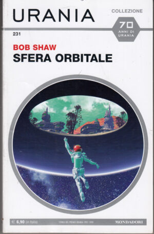 Sfera orbitale di Bob Shaw. Urania n. 231 (Collezione) ed. Mondadori