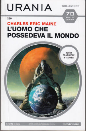 L'uomo che possedeva il mondo di Charles Eric Maine - Urania n. 230 (Collezione) ed. Mondadori