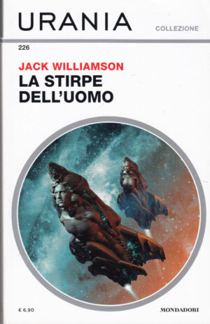 La stirpe dell'uomo di Jack Williamson. Urania Collezione n. 226 ed. Mondadori