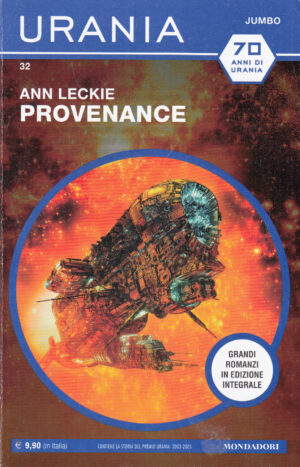 Provenance di Ann Leckie. Urania Jumbo n. 32 ed. Mondadori