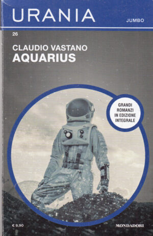 Aquarius di Claudio Vastano - Urania Jumbo n. 26 ed. Mondadori
