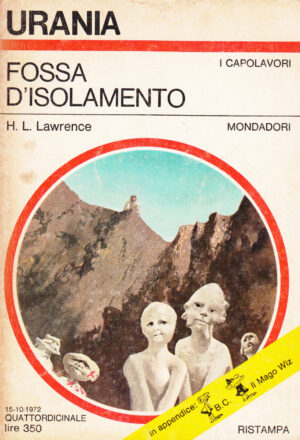 Fossa d'isolamento di H. L. Lawrence. Urania n. 603 ed. Mondadori