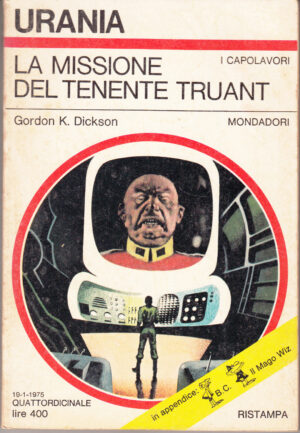 La missione del Tenente Truant di Gordon K. Dickson. Urania n. 662 (I Capolavori) ed. Mondadori