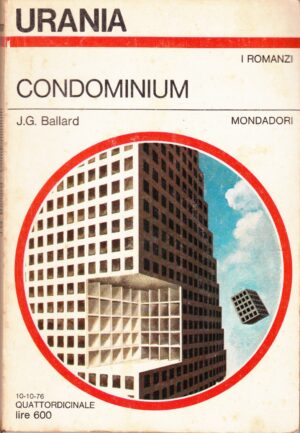 Condominium di J. G. Ballard. Urania n. 707 ed. Mondadori