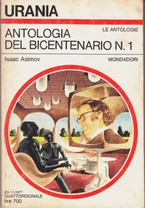 Antologia del bicentenario n. 1 di Isaac Asimov. Urania n. 736 ed. Mondadori