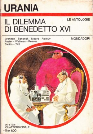 Il dilemma di Benedetto XVI di AA. VV. Urania n. 745 ed. Mondadori