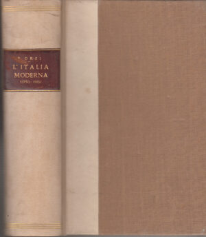 L'Italia moderna (1750-1913) di Pietro Orsi ed. Hoepli 1914