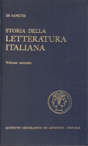 Storia della Letteratura Italiana vol. 2 di Francesco De Sanctis ed. De Agostini 1966