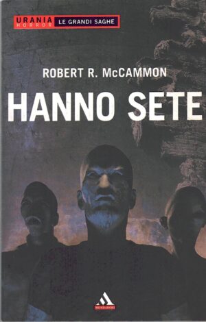 Hanno sete di Robert R. McCammon - Urania Horror n. 5 ed. Mondadori
