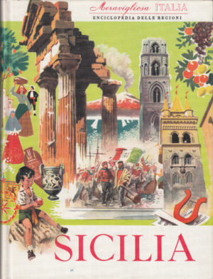 Sicilia. Meravigliosa Italia. Enciclopedia delle Regioni a cura di Valerio Lugani ed. Aristea