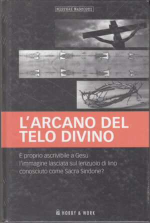 L'arcano del telo divino. Misteri Nascosti n. 20 ed. Hobby & Work