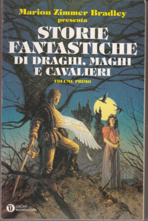 Storie fantastiche di draghi, maghi e cavalieri vol. 1 di Zimmer Bradley, Marion ed. Mondadori