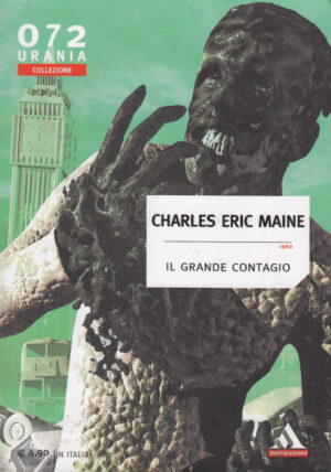 Il grande contagio (1962) di Charles Eric Maine.  Urania Collezione n. 72 ed. Mondadori