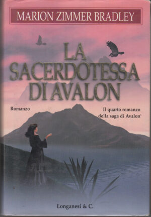 La sacerdotessa di Avalon di Zimmer Bradley, Marion ed. Longanesi (Prima edizione 2002)