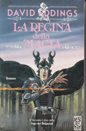 La regina della magia. Saga dei Belgariad vol. 2 di Eddings, David ed. TEA
