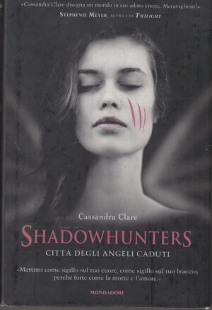 Città degli angeli caduti. Shadowhunters di Clare, Cassandra ed. Mondadori