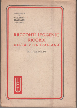 Racconti leggende ricordi della vita italiana di M. D'Azeglio ed. UTET (1948)