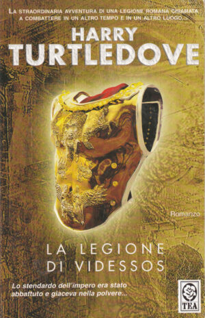 La legione di Videssos di Turtledove, Harry ed. TEA
