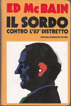 Il Sordo Contro l'87° Distretto di Ed Mcbain ed. Mondadori Omnibus (Prima edizione 1989)
