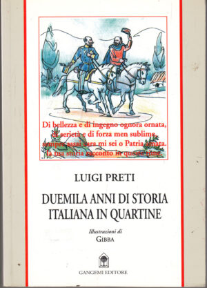 Duemila anni di storia italiana in quartine di Preti, Luigi ed. Gangemi (Con Dedica Autografra)