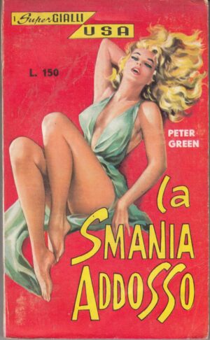 La smania addosso di Peter Green. I Super Gialli USA n. 20 ed. G. E. I. Grandi Edizioni Internazionali