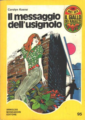 Il messaggio dell'usignolo di Carolyn Keene - Il Giallo dei Ragazzi n. 95 (Serie Nancy Drew) ed. Mondadori