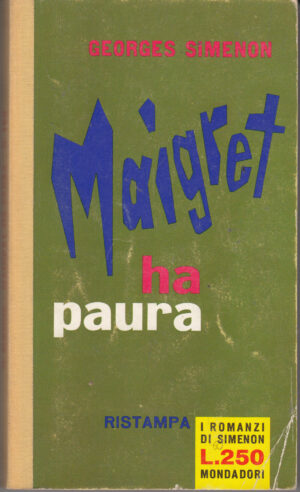 Maigret ha paura di Georges Simenon. I Romanzi di Simenon n. 160 (Ristampa) ed. Mondadori