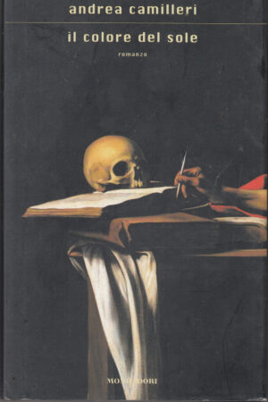 Il colore del sole di Camilleri, Andrea ed. Mondadori