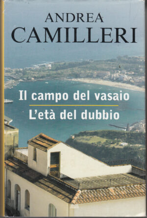 Il campo del vasaio, L'età del dubbio di Andrea Camilleri ed. Mondolibri