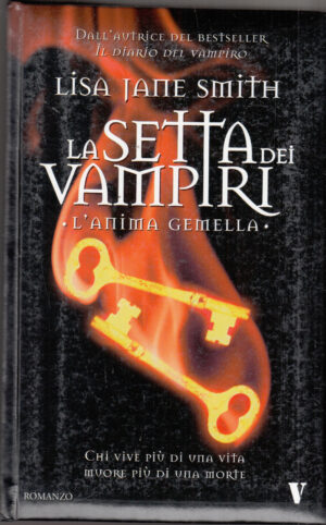 L'anima gemella. La setta dei vampiri di Smith, Lisa Jane ed. Newton Compton