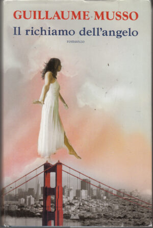 Il richiamo dell'angelo di Musso, Guillaume ed. Mondolibri