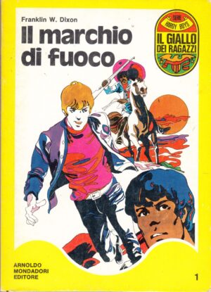 Il marchio di fuoco di Dixon W. Franklin. Il Giallo dei Ragazzi n. 1 (Serie Hardy Boys) ed. Mondadori