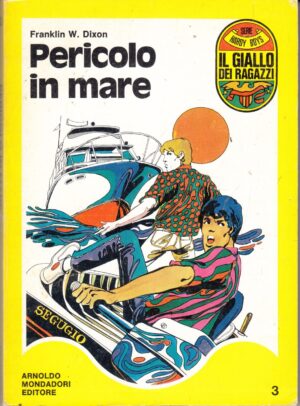 Pericolo in mare di Franklin W. Dixon. Il Giallo dei Ragazzi n. 3 (Serie Hardy Boys) ed. Mondadori