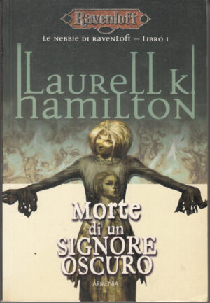 Morte di un signore oscuro. Le nebbie di Ravenloft vol. 1 di Hamilton, Laurell K. ed. Armenia
