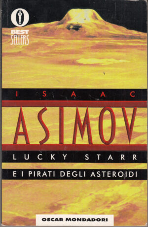 Lucky Starr e i pirati degli asteroidi di Asimov, Isaac ed. Mondadori