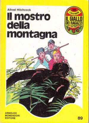 Il mostro della montagna di Alfred Hitchcock. Il Giallo dei Ragazzi n. 89 (Serie I 3 Investigatori) ed. Mondadori (Prima edizione 1975)
