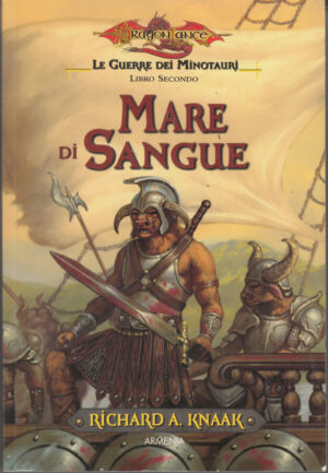 Mare di sangue - Le guerre dei minotauri (vol. 2) DragonLance di Knaak, Richard A. ed. Armenia