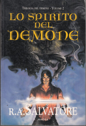 Lo spirito del demone. Trilogia del demone vol. 2 di Salvatore, R. A. ed. Armenia
