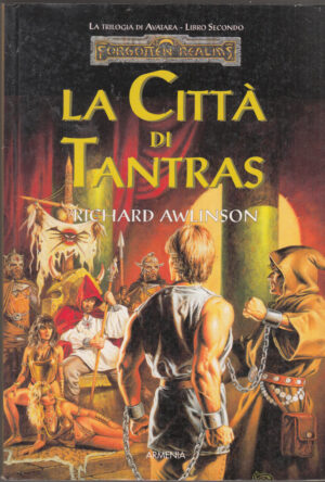 La città di Tantras. Trilogia di Avatara. Forgotten Realms vol. 2 di Awlinson, Richard ed. Armenia