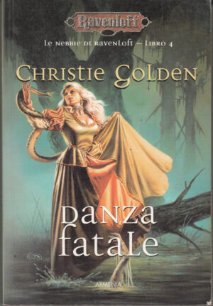 Danza fatale. Le nebbie di Ravenloft vol. 4 di Golden, Christie ed. Armenia